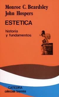 ESTETICA HISTORIA Y FUNDAMENTOS | 9788437600857 | BEARDSLEY, MONROE C.