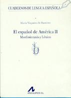 ESPAÑOL DE AMERICA EL ( VOLUMEN I ) | 9788476351864 | VAQUERO DE RAMIREZ, MARIA