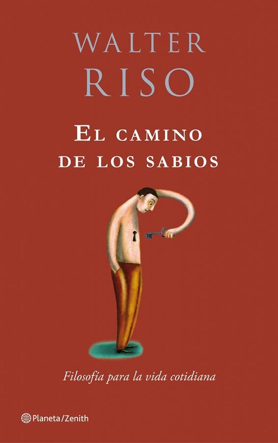 CAMINO DE LOS SABIOS EL ( FILOSOFIA PARA LA VIDA COTIDIANA ) | 9788408079774 | RISO, WALTER