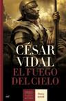 FUEGO DEL CIELO EL (PREMIO 2006 NOVELA HISTORICA ALFONSO X ) | 9788427032385 | VIDAL, CESAR