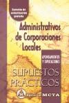 ADMINISTRATIVOS DE CORPORACIONES LOCALES SUPUESTOS PRACTICOS | 9788482191065 | ROMERO ALCANTARA, FRANCISCO