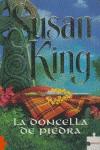 DONCELLA DE PIEDRA LA | 9788496525399 | KING, SUSAN