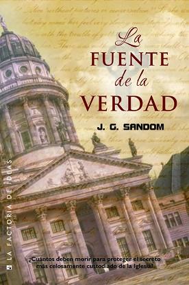 LA FUENTE DE LA VERDAD | 9788490186473 | SANDOM, J. G.