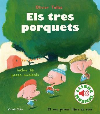 TRES PORQUETS. LLIBRE MUSICAL | 9788418135316 | TALLEC, OLIVIER