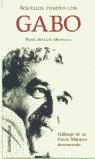 AQUELLOS TIEMPOS CON GABO (BUTXACA) | 9788484508588 | APULEYO MENDOZA, PLINIO