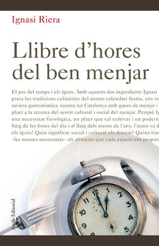 LLIBRE D'HORES DEL BEN MENJAR | 9788496103054 | RIERA, IGNASI