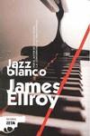 JAZZ BLANCO | 9788498722352 | ELLROY, JAMES