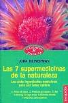 SIETE SUPERMEDICINAS DE LA NATURALEZA, LAS | 9788449306259 | HEINERMAN, JOHN