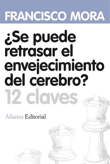 SE PUEDE RETRASAR EL ENVEJECIMIENTO DEL CEREBRO 12 CLAVES | 9788420664620 | MORA, FRANCISCO