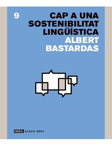 CAP A UNA SOSTENIBILITAT LINGUISTICA | 9788496103948 | BASTARDAS, ALBERT