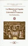 HISTORIA DE ESPAÑA EN LA LITERATURA FRANCESA | 9788497400169 | BOIXAREU, MERCE