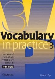 VOCABULARY IN PRACTICE 3 | 9780521753753 | PYE, GLENNIS