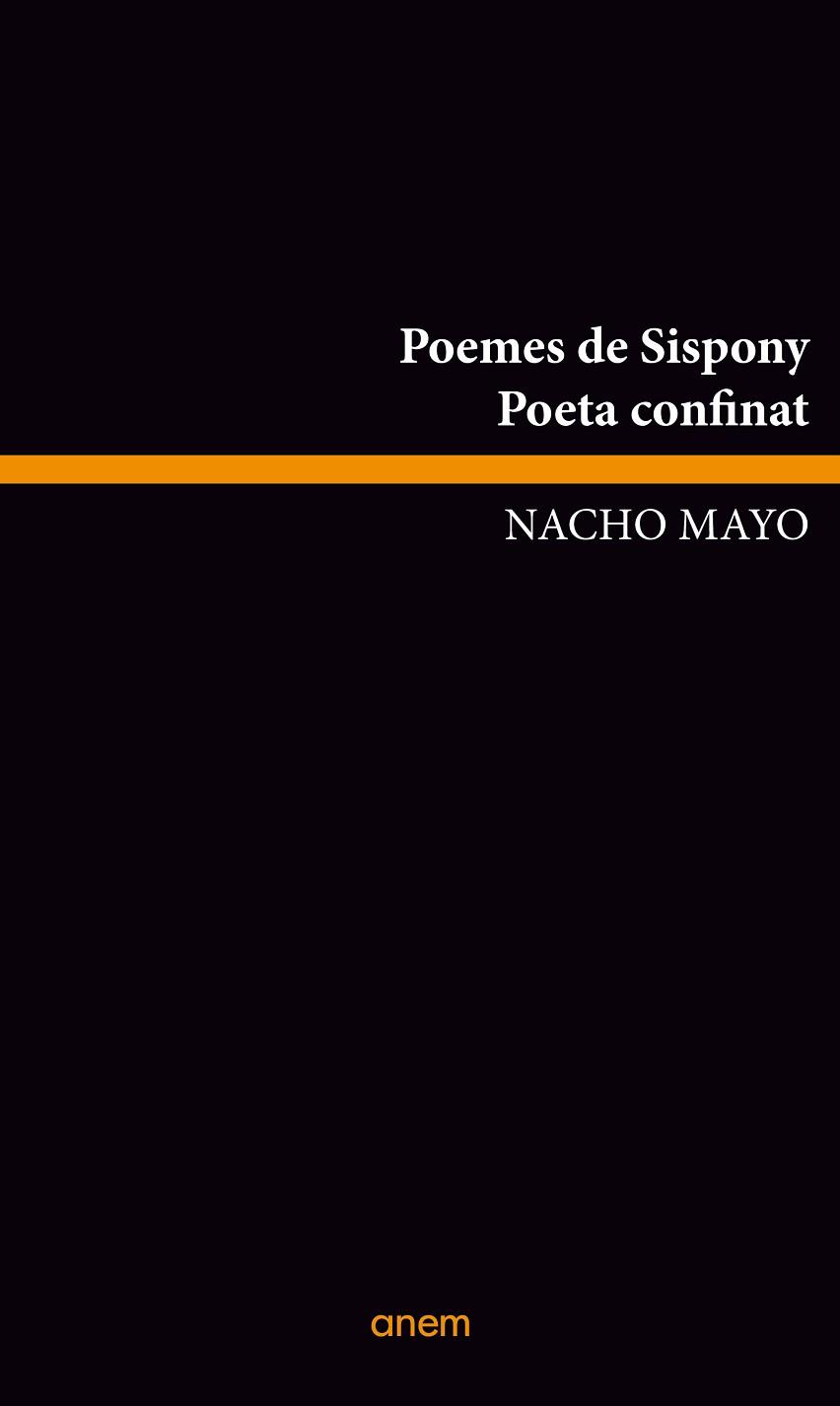 POEMES DE SISPONY · POETA CONFINAT | 9788412238587 | MAYO, NACHO