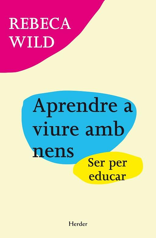 APRENDRE A VIURE AMB NENS | 9788425427824 | WILD, REBECA