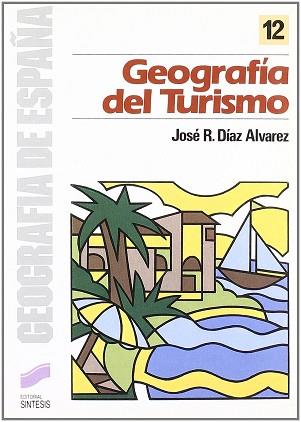 GEOGRAFIA DEL TURISMO | 9788477380160 | DIAZ ALVAREZ, JOSE RAMON