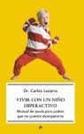 VIVIR CON UN NIÑO HIPERACTIVO ( MANUAL DE AYUDA ) | 9788497345064 | LOZANO, CARLOS ( DR. )