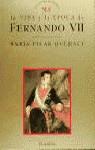 FERNANDO VII LA VIDA Y LA EPOCA DE | 9788408021636 | QUERALT, MARIA PILAR