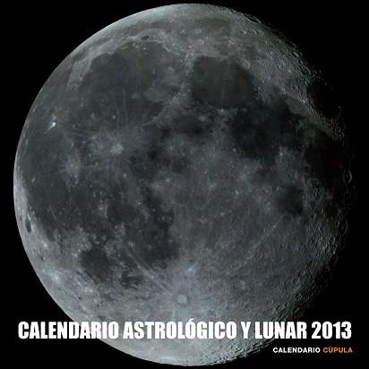 CALENDARIO ASTROLÓGICO Y LUNAR 2013 | 9788448006662 | AA. VV.