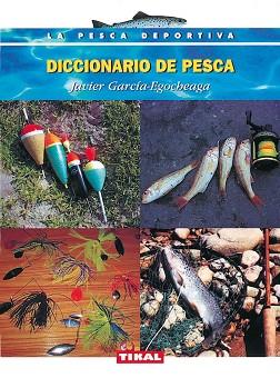 DICCIONARIO DE PESCA | 9788430534722 | GARCIA EGOCHEAGA, JAVIER