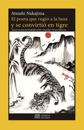 EL POETA QUE RUGIÓ A LA LUNA Y SE CONVIRTIÓ EN TIGRE | 9788494664731 | NAKAJIMA, ATSUSHI