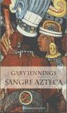 SANGRE AZTECA (TAPA DURA) | 9788408046783 | JENNINGS, GARY