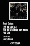 TRABAJOS DEL INFATIGABLE CREADOR PIO CID LOS | 9788437604152 | GANIVET, ANGEL