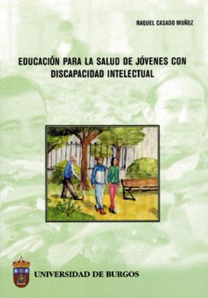 EDUCACION PARA LA SALUD DE JOVENES CON DISCAPACIDAD INTELECT | 9788495211514 | CASADO MUÑOZ, RAQUEL