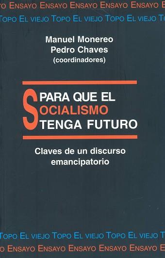 PARA QUE EL SOCIALISMO TENGA FUTURO | 9788495224033 | MONEREO, MANUEL