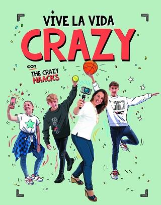 VIVE LA VIDA CRAZY CON THE CRAZY HAACKS (SERIE THE CRAZY HAACKS) | 9788417773724 | MÓN PARA LOS AMIGOS,