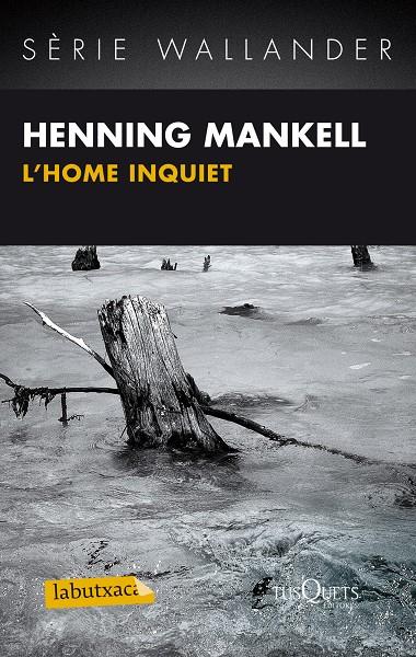 L' HOME INQUIET | 9788483836125 | HENNING MANKELL