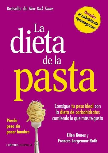 LA DIETA DE LA PASTA | 9788448002978 | ELLEN KUNES/FRANCES LARGEMAN-ROTH