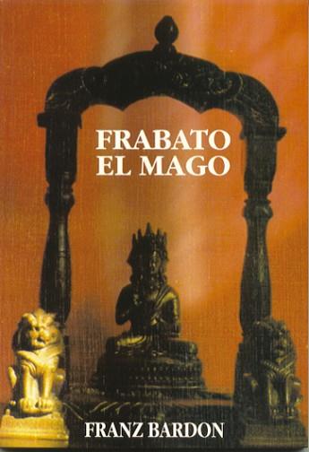 FRABATO EL MAGO | 9788487476716 | BARDON, FRANZ