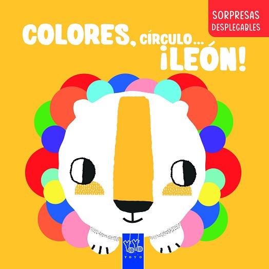COLORES, CÍRCULO... ¡LEÓN! | 9788408283287 | YOYO
