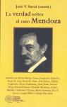 VERDAD SOBRE EL CASO MENDOZA LA | 9788424510534 | SAVAL FERNANDEZ, JOSE VICENTE COORD.