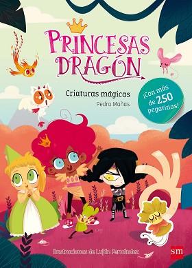 PRINCESAS DRAGÓN: CRIATURAS MÁGICAS | 9788467592047 | MAÑAS ROMERO, PEDRO