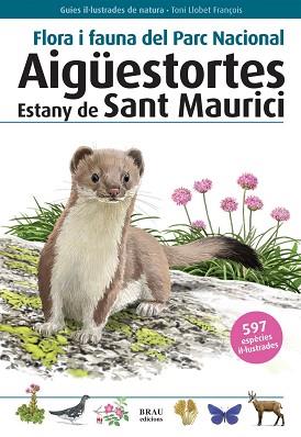 AIGÜESTORTES ESTANY DE SANT MAURICI FLORA I FAUNA DEL PARC N | 9788496905399 | LLOBET FRANÇOIS, TONI