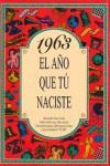 1963:AÑO QUE TU NACISTE | 9788489589001 | COLLADO BASCOMPTE, ROSA