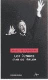 ULTIMOS DIAS DE HITLER, LOS (BUTXACA) | 9788497597258 | TREVOR-ROPER, HUGH