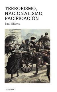 TERRORISMO NACIONALISMO PACIFICACION | 9788437616117 | GILBERT, PAUL