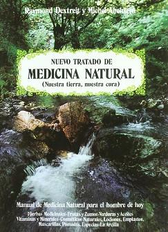 NUEVO TRATADO DE MEDICINA NATURAL (NUESTRA TIERRA, | 9788471667236 | DEXTREIT, RAYMOND ; ABEHSERA, MICHEL