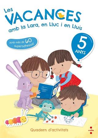 VACANCES AMB LA LARA, EN LLUC I EN LLUÍS, 5 ANYS | 9788466143738 | RUIZ GARCÍA, MARÍA JESÚS