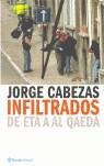 INFILTRADOS DE ETA A AL QAEDA | 9788408054795 | CABEZAS JORGE