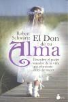 EL DON DE TU ALMA | 9788478089079 | SCHWARTZ, ROBERT