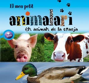 ANIMALS DE LA GRANJA EL MEU PETIT ANIMALARI | 9788497916974 | PATRICK DAVID. IL·LUSTADOR: OLIVIER VERBRUGGHE. FOTOGRAFIES: FOTOLIA I BIOSPHOTO