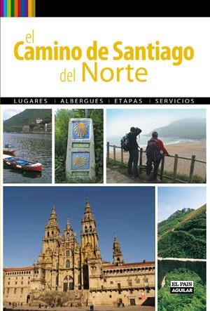 CAMINO DE SANTIAGO DEL NORTE GUIA PAIS AGUILAR 2010 | 9788403508644 | NADAL, PACO