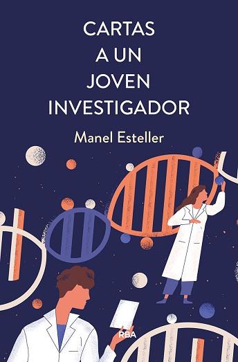 CARTAS A UN JOVEN INVESTIGADOR | 9788491876076 | ESTELLER BADOSA, MANEL