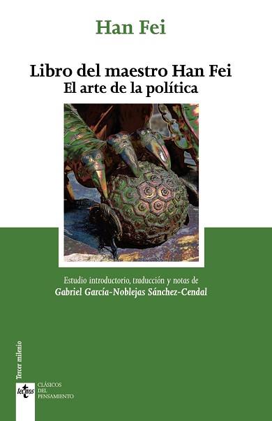 LIBRO DEL MAESTRO HAN FEI ARTE DE LA POLITICA | 9788430987665 | HAN FEI