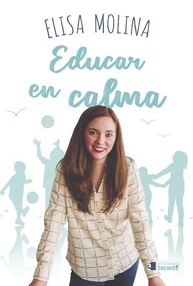 EDUCAR EN CALMA | 9788484694168 | MOLINA, ELISA