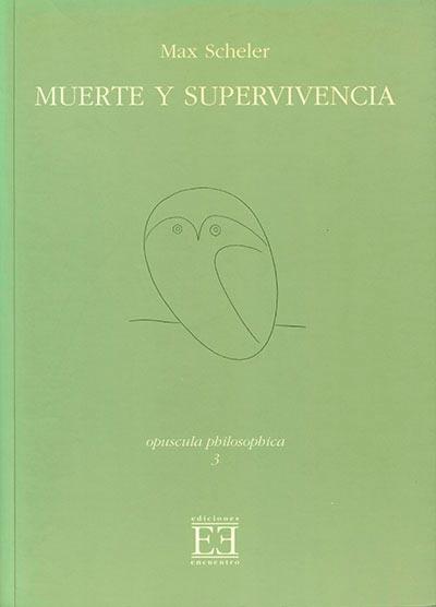 MUERTE Y SUPERVIVENCIA | 9788474906233 | SCHELER, MAX