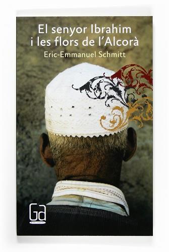 SENYOR IBRAHIM I LES FLORS DE L'ALCORA EL | 9788466123013 | SCHMITT, ERIC EMMANUEL